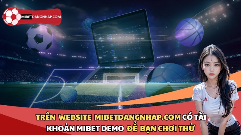Tại sao nên chọn mibet?